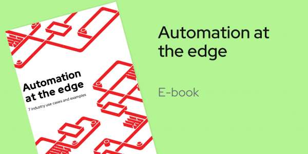 Automation at the edge
