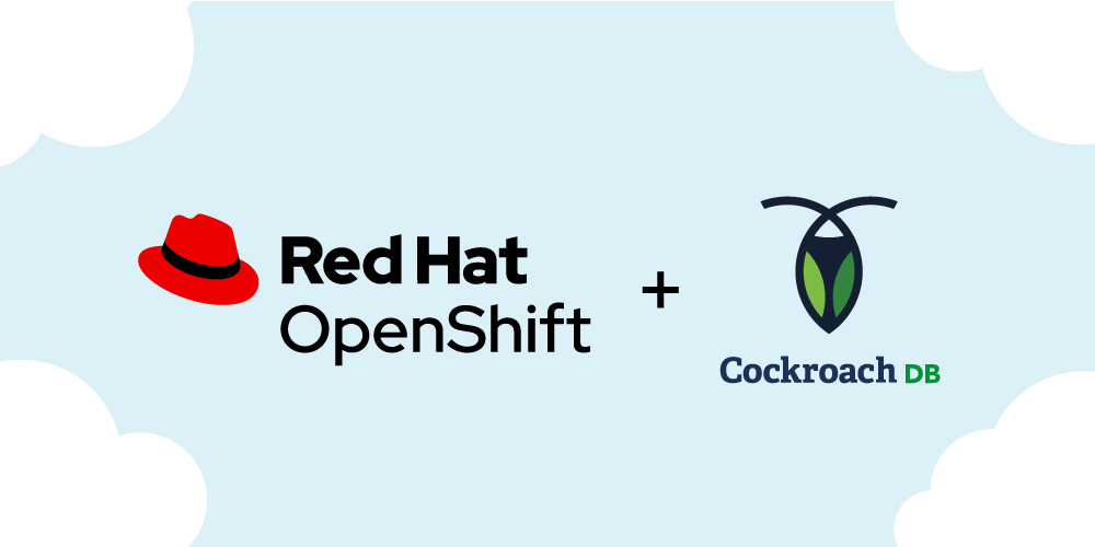 Red Hat OpenShift and CockroachDB