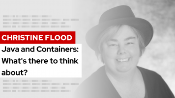 Java and Containers: What's there to think about? | DevNation Tech Talk